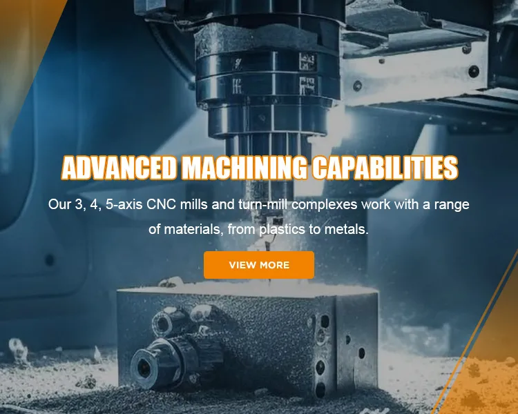 ADVANCED MACHINING CAPABILITIES